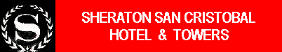 Sheraton San Cristobal Hotel & Towers